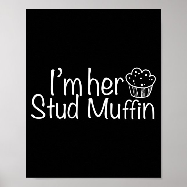 Poster Im Her Stud Muffin Funny Couples Valentine Day App (Devant)