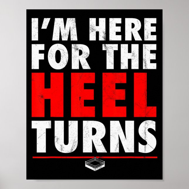 Poster I'm Here For The Heel Turns - Funny Pro Wrestling  (Devant)