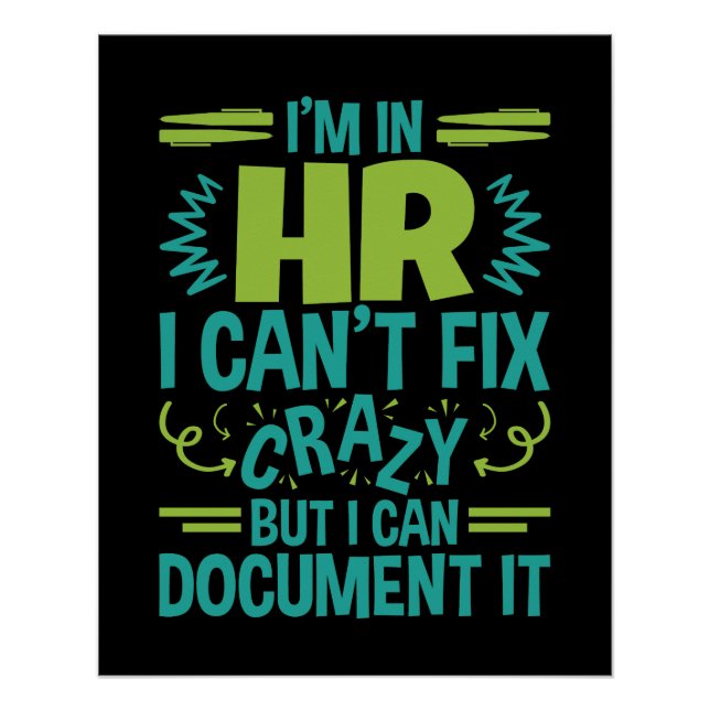 Poster I'm In HR I Can't Fix Crazy Funny Human Resources (Devant)