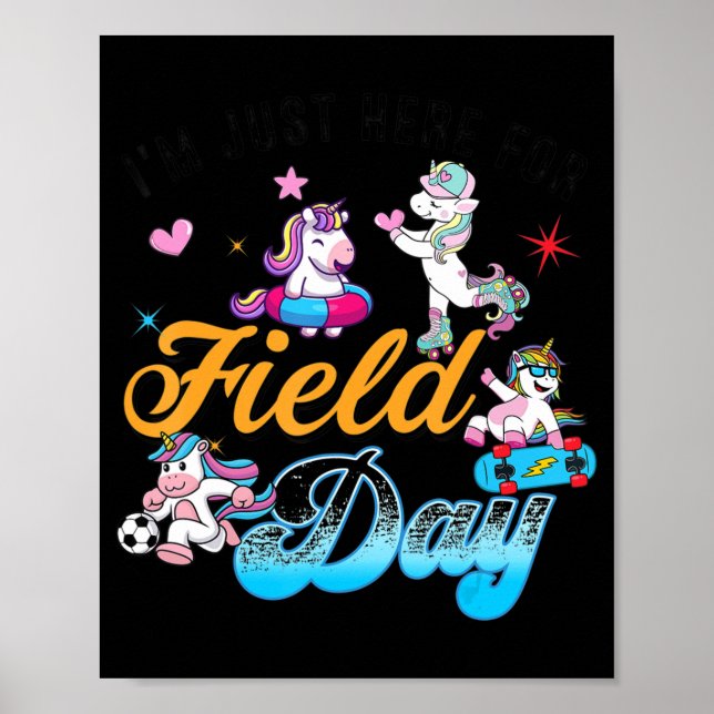Poster I'm Just Here For Field Day Magical Unicorn Playin (Devant)