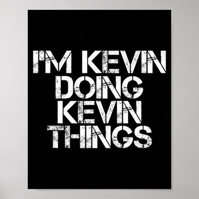 Poster I'm Kevin Doing Kevin Things Shirt Funny Christmas (Devant)