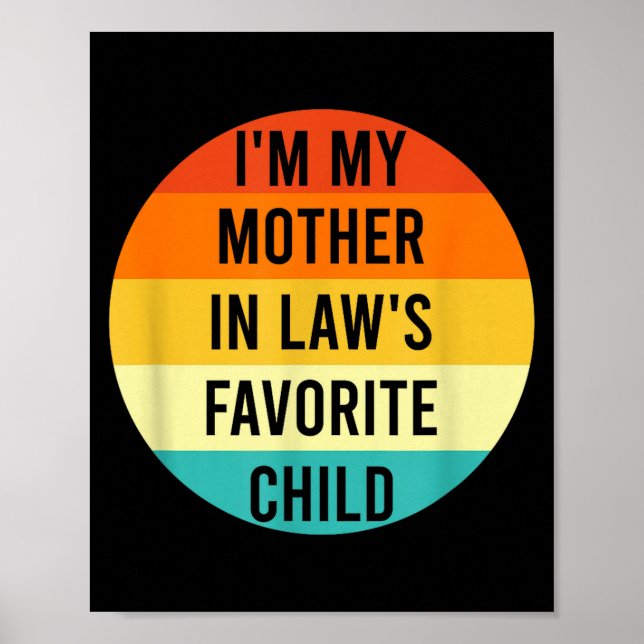 Poster I'm My Mother In Law's Favorite Child, Funny Daugh (Devant)