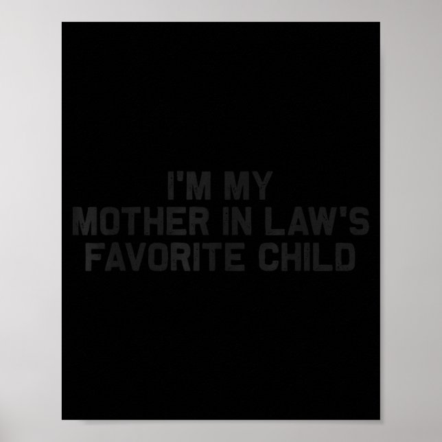 Poster I'm My Mother In Law's Favorite Child Funny Parent (Devant)