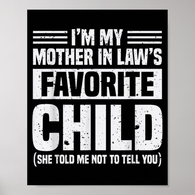 Poster I'm My Mother In Law's Favorite Child - Funny Son  (Devant)