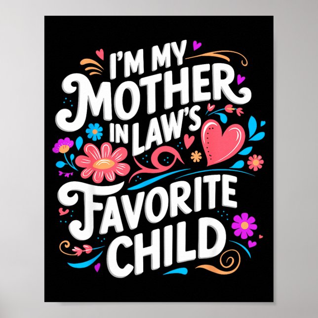 Poster Im My Mother In Laws Favorite Child Parent Funny F (Devant)