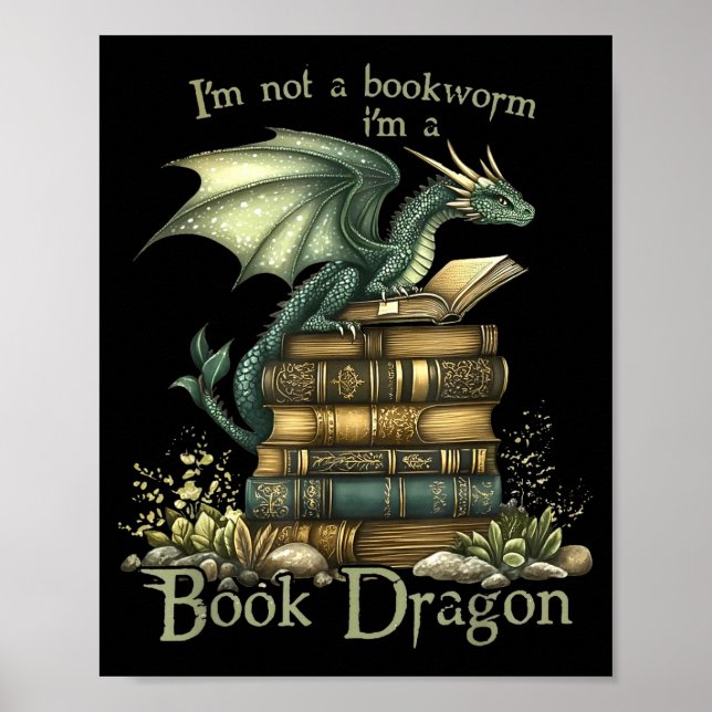Poster I'm Not A Bookworm I'm A Book Dragon  (Devant)