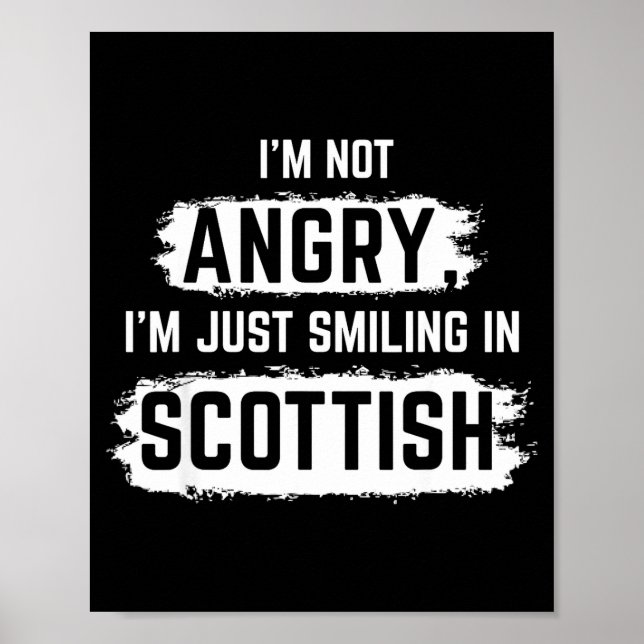 Poster I'm Not Angry I'm Just Smiling In Scottish Dad Fun (Devant)