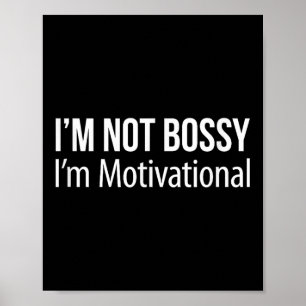 Poster Im Not Bossy - Im Motivational -
