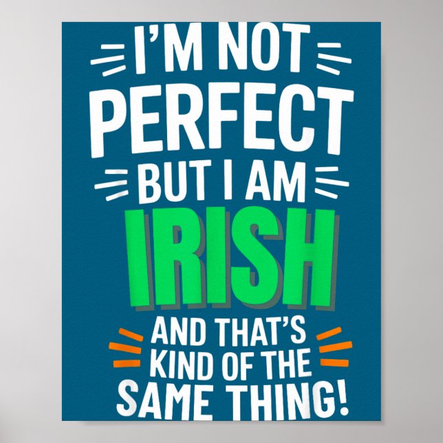 Poster I'm Not Perfect But I Am Irish - Funny Quote  (Devant)