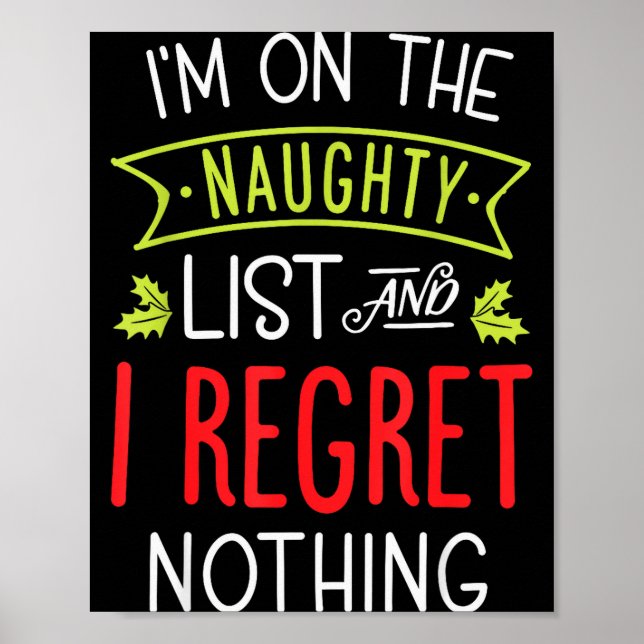 Poster I'm On The Naughty List And I Regret Nothing Funny (Devant)