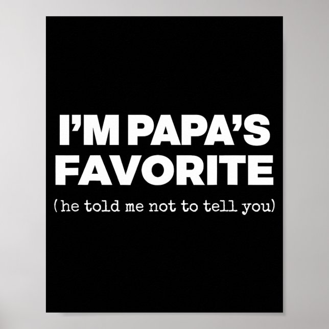 Poster I'm Papa's Favorite Funny Papas Son Daughter  (Devant)