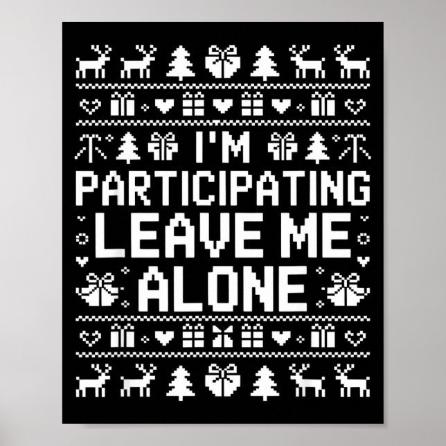 Poster I'm Participating Leave Me Alone Ugly Christmas Sw (Devant)