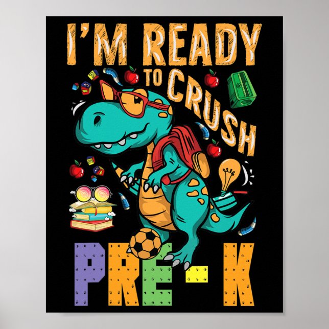 Poster I'm Ready To Crush Pre-k Monster Truck Dino Ck To  (Devant)
