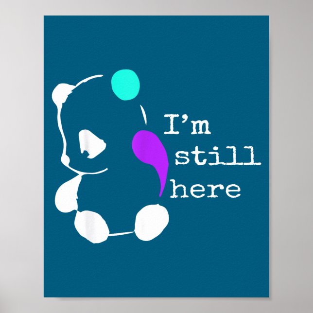 Poster I'm Still Here - Semicolon Gift Suicide Prevention (Devant)