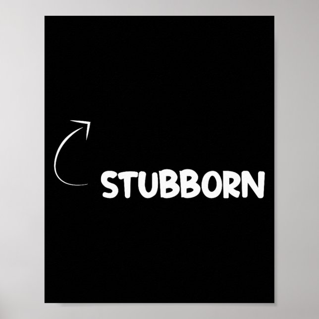 Poster I'm Stubborn Funny Ity Character Reference  (Devant)