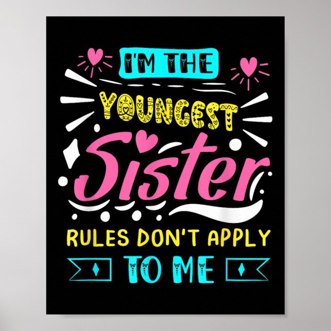 Poster I'm The Youngest Sister Rules Don't Apply To Me Si (Devant)