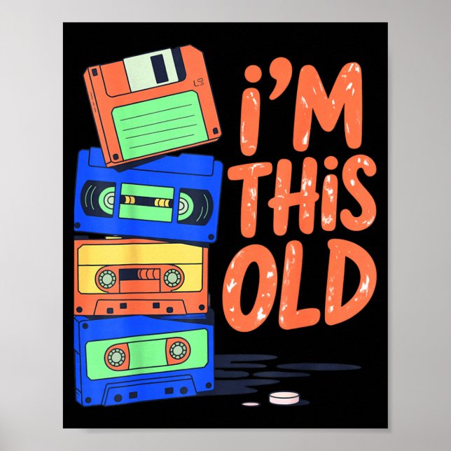Poster I'm This Old Funny Retro Floppy Cette Design Vinta (Devant)
