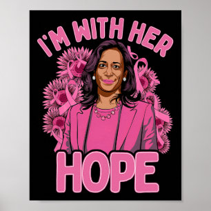 Poster I'm With Her Hope Kamala Harris 2024 Cancer du sei