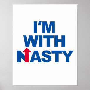 Poster I'm With Nasty Hillary — Election présidentielle 2