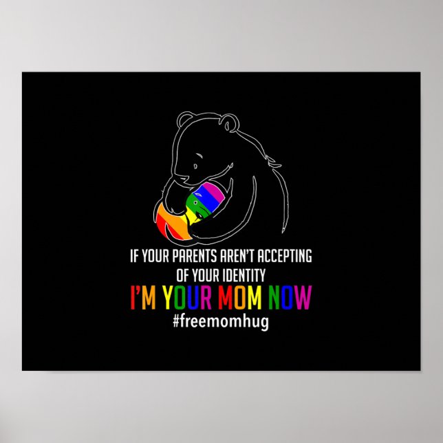 Poster Im Your Mom Now - Lgbt Free Hugs Support Pride Mom (Devant)