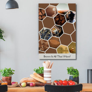 Poster Image Hexagon Collage - Brown C'Est Tout Ce Que J'
