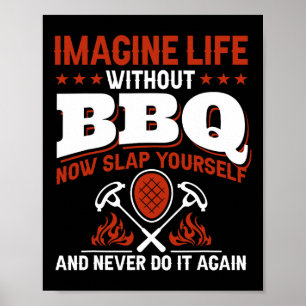 Poster Imaginez La Vie Sans Barbecue Maintenant Vous Batt
