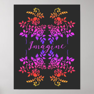 Poster Imaginez les fleurs Roses Abstraits mots d'inspira
