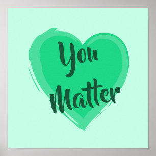 Poster Imprimer Coeur vert "Vous avez de l'importance"