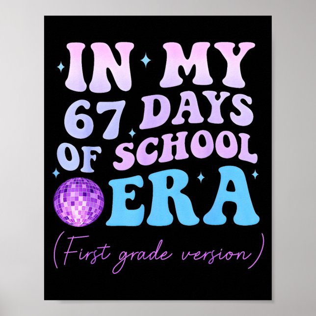 Poster In My 67 Days Of School Era First Grade Version Di (Devant)