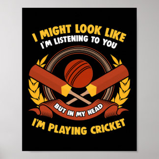 Poster In My Head I'm Playing Cricket 