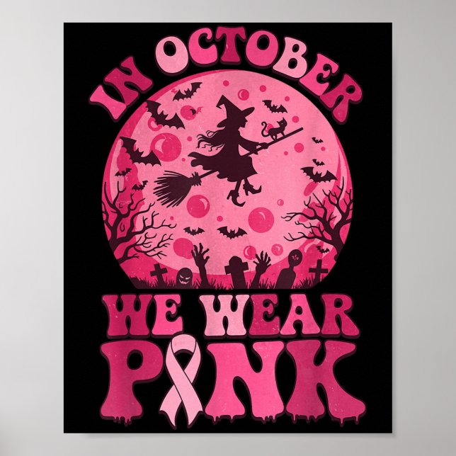 Poster In October We Wear Nk Witch Halloween Breast Cance (Devant)