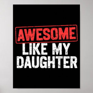 Poster Incroyable comme ma fille Drôle Papa Papy Maman 