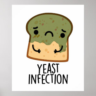 Poster Infection à la levure Puns à pain amusant