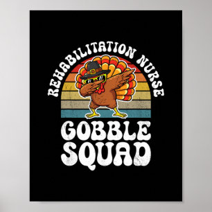 Poster Infirmière de réadaptation de Thanksgiving Gobble