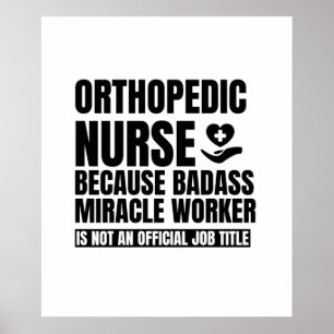Poster Infirmière orthopédique parce que le travailleur m