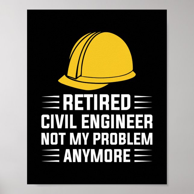 Poster Ingénieur civil retraité amusant Ingénieur civil (Devant)