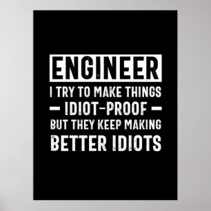 Poster Ingénieur J'Essaie De Faire Des Choses Idiot Preuv