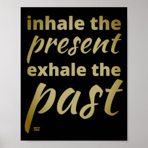 Poster "INHALE LE PRÉSENT..." citation inspirante