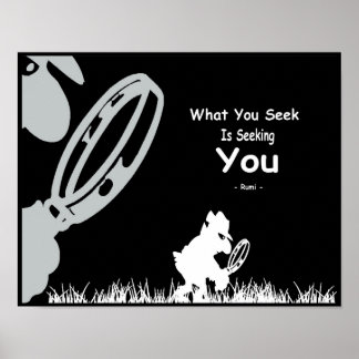 Poster Inspiration Rumi. Ce que vous cherchez est de vous