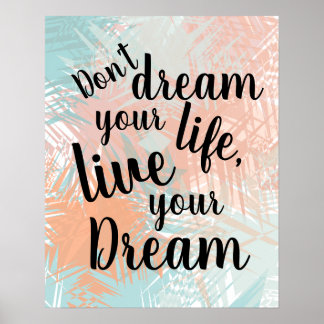 Poster Inspirational Live your Dream Citation