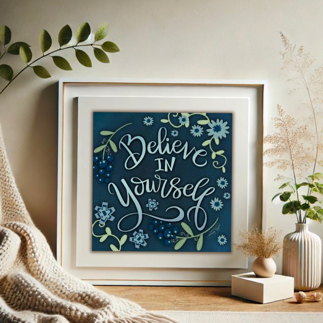 Poster Inspirer Floral Croire en vous-même l'inspirété (Créateur téléchargé)