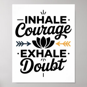 Poster Inspirez Courage Exhalez Doute Yoga Inspiration Vê