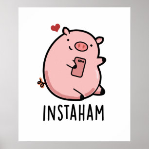 Poster Instaham Funny Social Media Pig Pun