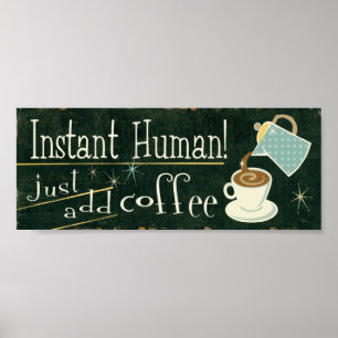 Poster Instant humain Ajouter simplement du café