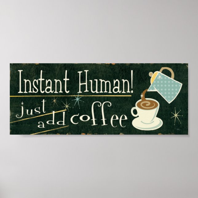 Poster Instant humain | Ajouter simplement du café (Devant)