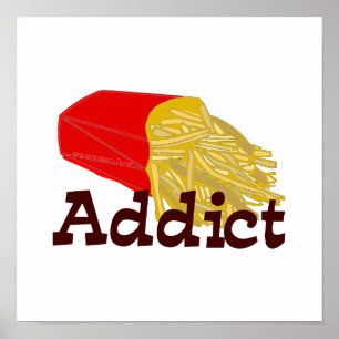 Poster Intoxiqué de pommes frites