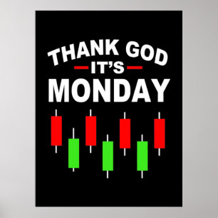 Poster Investor Thank God It Is Monday