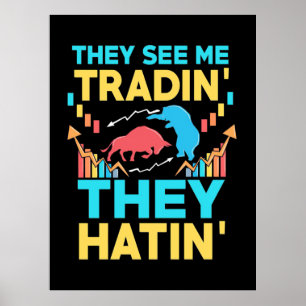 Poster Investor They See Me Trading