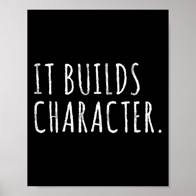 Poster It Builds Character. Funny Dad Quotes And Sayings  (Devant)