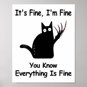Poster It&# ; s Fine I&# ; m Fine Vous Connaissez Drôle C